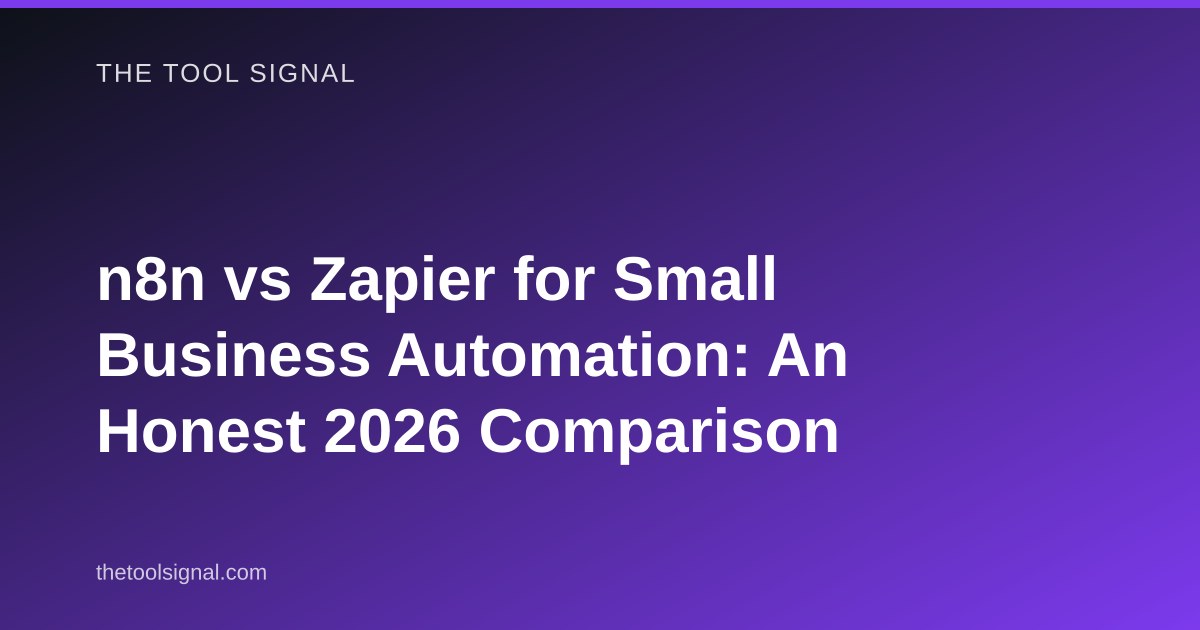 n8n vs Zapier for Small Business Automation: An Honest 2026 Comparison